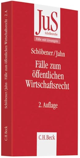 Abbildung von Schöbener / Jahn | Fälle zum Öffentlichen Wirtschaftsrecht | 2. Auflage | 2009 | Band 163 | beck-shop.de