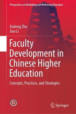 Abbildung von Zhu / Li | Faculty Development in Chinese Higher Education | 1. Auflage | 2019 | beck-shop.de
