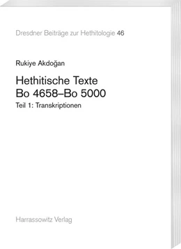 Abbildung von Akdogan | Hethitische Texte. Bo 4658-Bo 5000 | 1. Auflage | 2017 | beck-shop.de