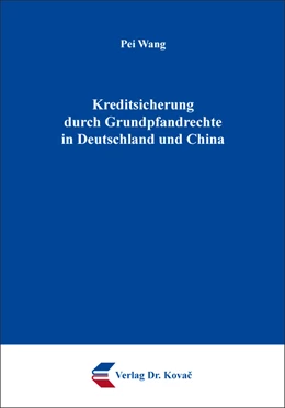 Abbildung von Wang | Kreditsicherung durch Grundpfandrechte in Deutschland und China | 1. Auflage | 2019 | 510 | beck-shop.de