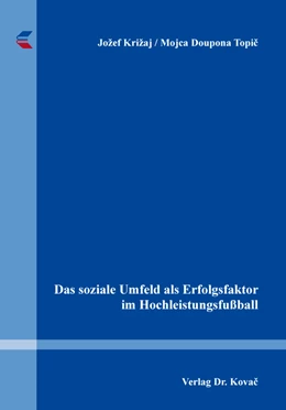 Abbildung von Križaj / Doupona Topic | Das soziale Umfeld als Erfolgsfaktor im Hochleistungsfußball | 1. Auflage | 2019 | 152 | beck-shop.de