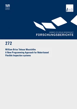 Abbildung von Tekouo Moutchiho | A New Programming Approach for Robot-based Flexible Inspection systems | 1. Auflage | 2019 | 272 | beck-shop.de