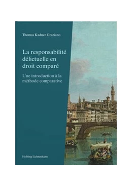 Abbildung von Kadner Graziano | La responsabilité délictuelle en droit comparé | 1. Auflage | 2019 | beck-shop.de