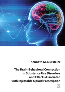 Abbildung von Dürsteler | The Brain-Behavioral Connection in Substance Use Disorders and Effects Associated with Injectable Opioid Prescription | 1. Auflage | 2015 | beck-shop.de