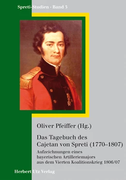 Abbildung von Pfeiffer | Das Tagebuch des Cajetan Graf von Spreti (1770-1807) | 1. Auflage | 2015 | beck-shop.de