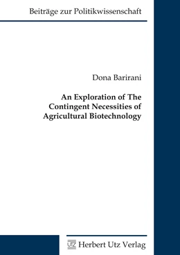 Abbildung von Barirani | An Exploration of the Contingent Necessities of Agricultural Biotechnology | 1. Auflage | 2015 | beck-shop.de