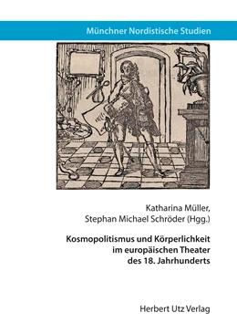 Abbildung von Schröder / Müller | Kosmopolitismus und Körperlichkeit im europäischen Theater des 18. Jahrhunderts | 1. Auflage | 2016 | beck-shop.de