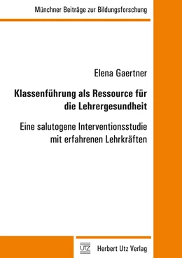 Abbildung von Gaertner | Klassenführung als Ressource für die Lehrergesundheit | 1. Auflage | 2016 | beck-shop.de