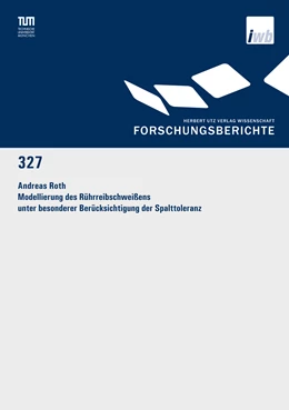 Abbildung von Roth | Modellierung des Rührreibschweißens unter besonderer Berücksichtigung der Spalttoleranz | 1. Auflage | 2017 | beck-shop.de