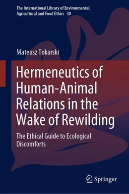 Abbildung von Tokarski | Hermeneutics of Human-Animal Relations in the Wake of Rewilding | 1. Auflage | 2019 | beck-shop.de