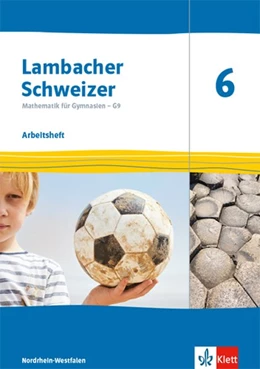 Abbildung von Lambacher Schweizer Mathematik 6 - G9. Ausgabe Nordrhein-Westfalen. Arbeitsheft plus Lösungsheft Klasse 6 | 1. Auflage | 2019 | beck-shop.de