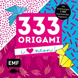Abbildung von 333 Origami - I love Neon! | 1. Auflage | 2019 | beck-shop.de