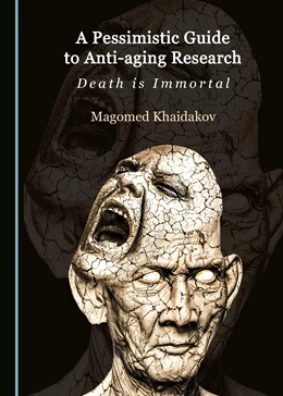 Abbildung von Khaidakov | A Pessimistic Guide to Anti-aging Research | 1. Auflage | 2019 | beck-shop.de