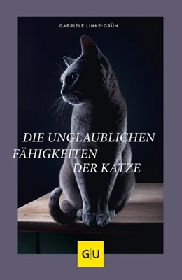 Abbildung von Linke-Grün | Die unglaublichen Fähigkeiten der Katze | 1. Auflage | 2019 | beck-shop.de
