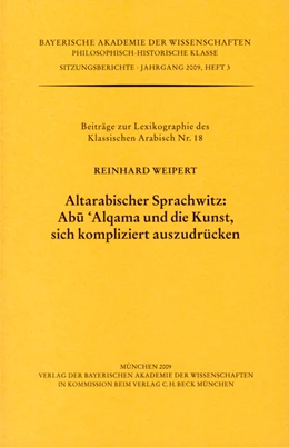 Abbildung von Weipert, Reinhard | Altarabischer Sprachwitz: Abu 'Alqama und die Kunst, sich kompliziert auszudrücken | 1. Auflage | 2009 | Heft 2009/3 | beck-shop.de