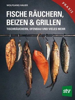 Abbildung von Hauer | Fische räuchern, beizen & grillen | 1. Auflage | 2019 | beck-shop.de