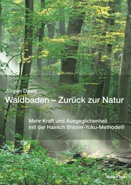 Abbildung von Dawo | Waldbaden - Zurück zur Natur | 1. Auflage | 2019 | beck-shop.de