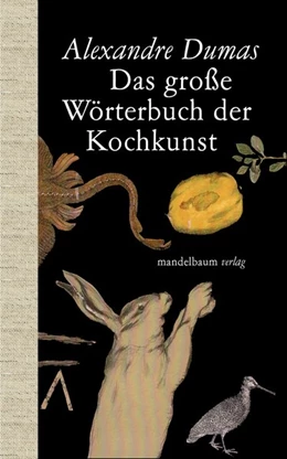 Abbildung von Dumas / Berger | Das große Wörterbuch der Kochkunst | 1. Auflage | 2019 | beck-shop.de