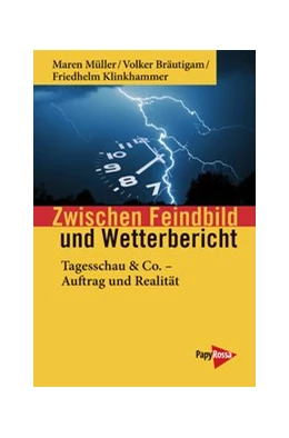 Abbildung von Müller / Bräutigam | Zwischen Feindbild und Wetterbericht | 1. Auflage | 2019 | beck-shop.de
