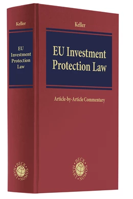 Abbildung von Keller | EU Investment Protection Law | 1. Auflage | 2023 | beck-shop.de