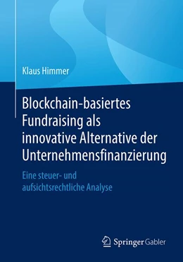 Abbildung von Himmer | Blockchain-basiertes Fundraising als innovative Alternative der Unternehmensfinanzierung | 1. Auflage | 2020 | beck-shop.de