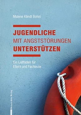 Abbildung von Klindt Bohni | Jugendliche mit Angststörungen unterstützen | 1. Auflage | 2019 | beck-shop.de