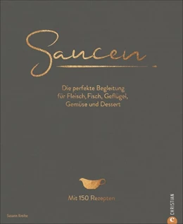 Abbildung von Kreihe | Saucen. Die Kochschule | 1. Auflage | 2021 | beck-shop.de