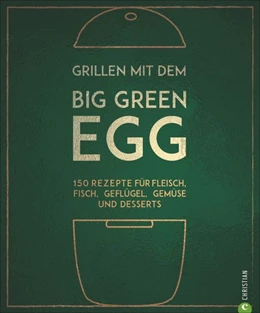 Abbildung von Kreihe | Grillen mit dem Big Green Egg | 2. Auflage | 2022 | beck-shop.de