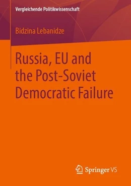 Abbildung von Lebanidze | Russia, EU and the Post-Soviet Democratic Failure | 1. Auflage | 2019 | beck-shop.de