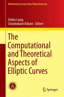 Abbildung von Liang / Aribam | The Computational and Theoretical Aspects of Elliptic Curves | 1. Auflage | 2019 | beck-shop.de