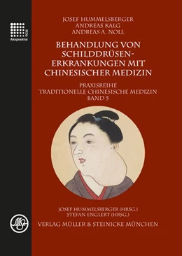 Abbildung von Hummelsberger / Kalg | Behandlung von Schilddrüsenerkrankungen mit chinesischer Medizin | 1. Auflage | 2019 | beck-shop.de