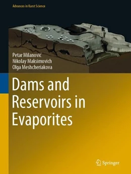 Abbildung von Milanovic / Maksimovich | Dams and Reservoirs in Evaporites | 1. Auflage | 2019 | beck-shop.de