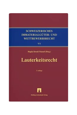 Abbildung von Streuli-Youssef | Schweizerisches Immaterialgüter- und Wettbewerbsrecht, Band V/1: Wettbewerbsrecht. Teilband 1: Lauterkeitsrecht | 3. Auflage | 2020 | beck-shop.de