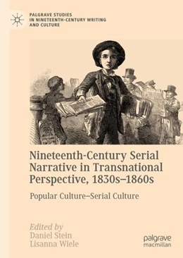 Abbildung von Stein / Wiele | Nineteenth-Century Serial Narrative in Transnational Perspective, 1830s-1860s | 1. Auflage | 2019 | beck-shop.de
