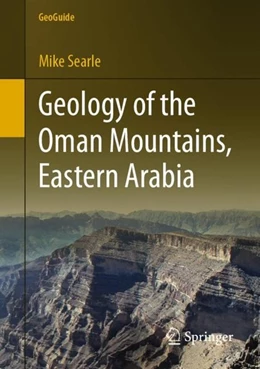 Abbildung von Searle | Geology of the Oman Mountains, Eastern Arabia | 1. Auflage | 2019 | beck-shop.de