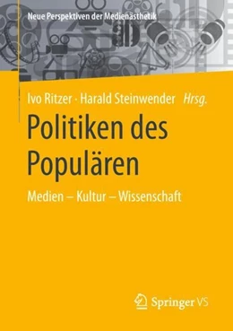 Abbildung von Ritzer / Steinwender | Politiken des Populären | 1. Auflage | 2019 | beck-shop.de