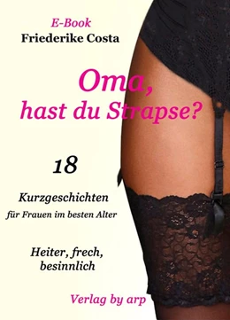 Abbildung von Costa | Oma, hast du Strapse? | 1. Auflage | 2016 | beck-shop.de