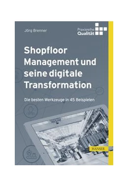 Abbildung von Brenner / Matyas | Shopfloor Management und seine digitale Transformation | 1. Auflage | 2019 | beck-shop.de