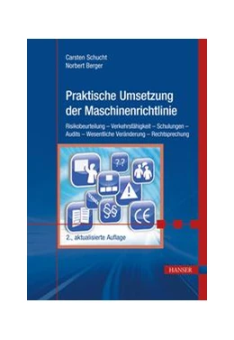 Abbildung von Schucht / Berger | Praktische Umsetzung der Maschinenrichtlinie | 2. Auflage | 2019 | beck-shop.de