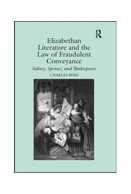 Abbildung von Ross | Elizabethan Literature and the Law of Fraudulent Conveyance | 1. Auflage | 2019 | beck-shop.de
