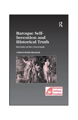 Abbildung von Braider | Baroque Self-Invention and Historical Truth | 1. Auflage | 2019 | beck-shop.de