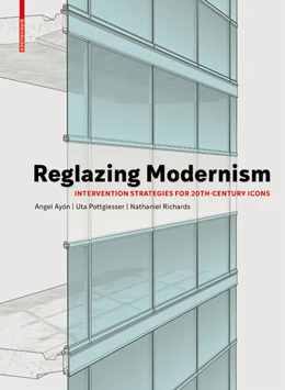 Abbildung von Pottgiesser / Ayón | Reglazing Modernism | 1. Auflage | 2019 | beck-shop.de
