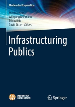 Abbildung von Korn / Reißmann | Infrastructuring Publics | 1. Auflage | 2019 | beck-shop.de