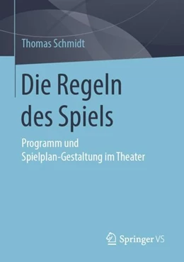 Abbildung von Schmidt | Die Regeln des Spiels | 1. Auflage | 2019 | beck-shop.de