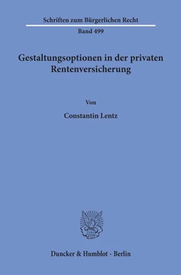 Abbildung von Lentz | Gestaltungsoptionen in der privaten Rentenversicherung. | 1. Auflage | 2019 | beck-shop.de