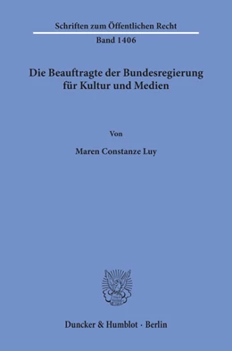 Abbildung von Luy | Die Beauftragte der Bundesregierung für Kultur und Medien. | 1. Auflage | 2019 | beck-shop.de