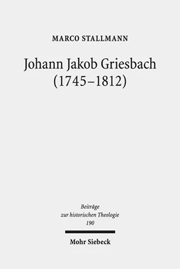 Abbildung von Stallmann | Johann Jakob Griesbach (1745-1812) | 1. Auflage | 2019 | beck-shop.de