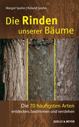 Abbildung von Spohn | Die Rinden unserer Bäume | 1. Auflage | 2020 | beck-shop.de