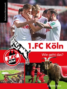 Abbildung von 1. Fc Köln | 1. FC Köln - Wie geht das? | 1. Auflage | 2019 | beck-shop.de