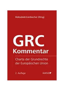 Abbildung von Holoubek / Lienbacher | GRC Kommentar Charta der Grundrechte der Europäischen Union | 2. Auflage | 2019 | beck-shop.de